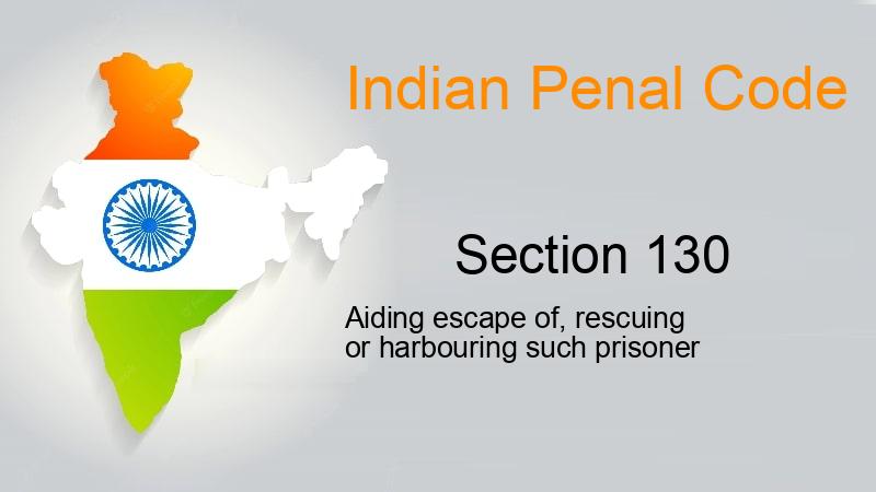 IPC Section-130