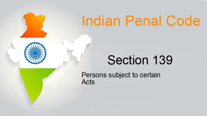 IPC Section-139