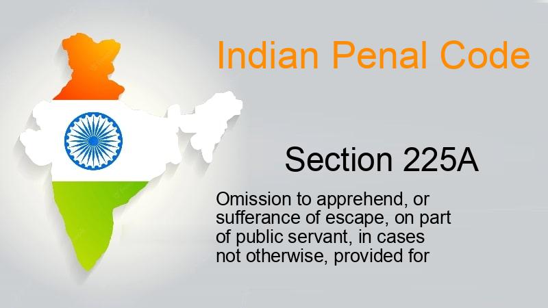 IPC Section-225A