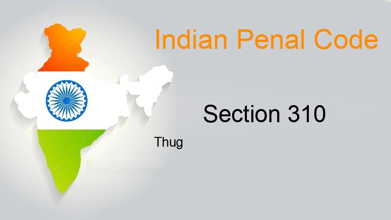IPC Section-310