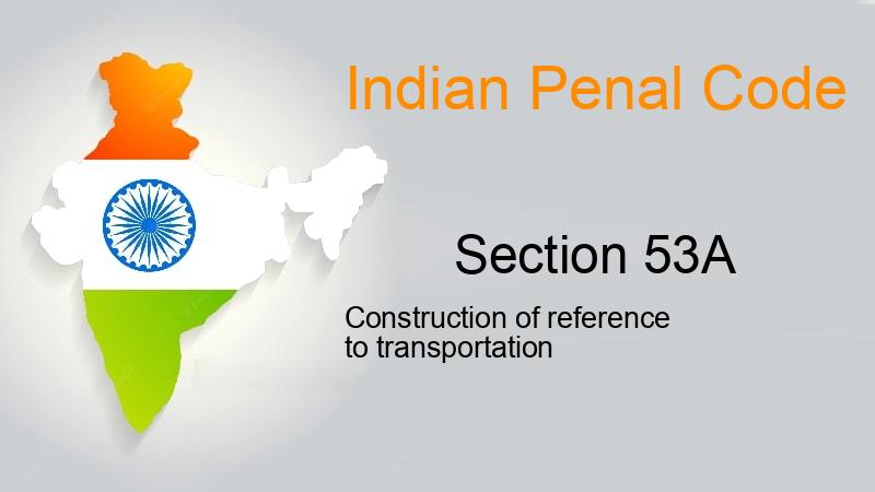 IPC Section-53A